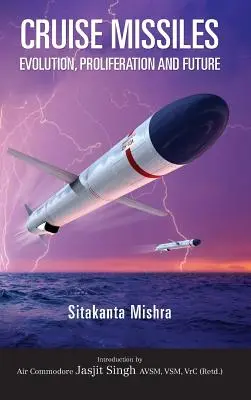 Pociski manewrujące: Ewolucja, rozprzestrzenianie i przyszłość - Cruise Missile: Evolution, Proliferation and Future