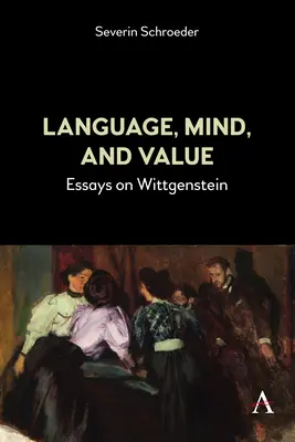 Język, umysł i wartość: Eseje o Wittgensteinie - Language, Mind, and Value: Essays on Wittgenstein