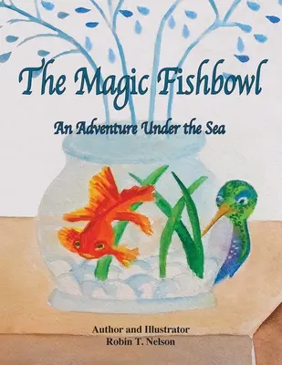 The Magic Fishbowl: Przygoda pod powierzchnią morza - The Magic Fishbowl: An Adventure Under the Sea