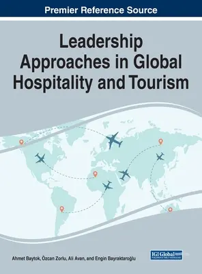 Podejście do przywództwa w globalnym hotelarstwie i turystyce - Leadership Approaches in Global Hospitality and Tourism