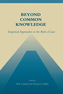 Beyond Common Knowledge: Empiryczne podejście do rządów prawa - Beyond Common Knowledge: Empirical Approaches to the Rule of Law