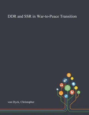 DDR i SSR w okresie przejściowym od wojny do pokoju - DDR and SSR in War-to-Peace Transition