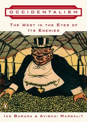 Okcydentalizm: Zachód w oczach swoich wrogów - Occidentalism: The West in the Eyes of Its Enemies