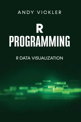 Programowanie R: Wizualizacja danych R - R Programming: R Data Visualization