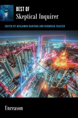 Nierozsądek: najlepsze ze sceptycznego dociekania - Unreason: Best of Skeptical Inquirer