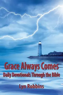 Łaska zawsze przychodzi: Codzienne rozważania biblijne - Grace Always Comes: Daily Devotionals Through the Bible