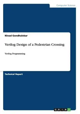 Projektowanie przejścia dla pieszych w języku Verilog: Programowanie Verilog - Verilog Design of a Pedestrian Crossing: Verilog Programming