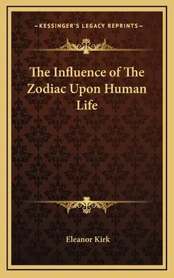 Wpływ zodiaku na ludzkie życie - The Influence of The Zodiac Upon Human Life