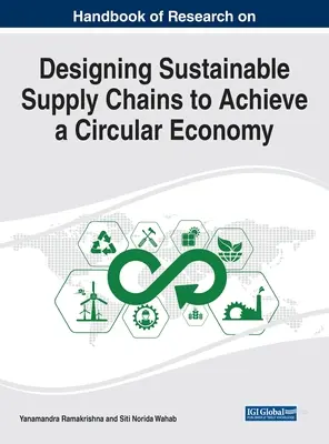 Podręcznik badań nad projektowaniem zrównoważonych łańcuchów dostaw w celu osiągnięcia gospodarki o obiegu zamkniętym - Handbook of Research on Designing Sustainable Supply Chains to Achieve a Circular Economy