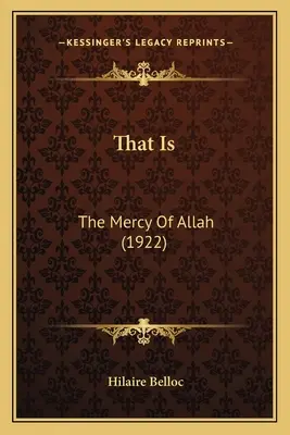 To znaczy: Miłosierdzie Allaha (1922) - That Is: The Mercy Of Allah (1922)