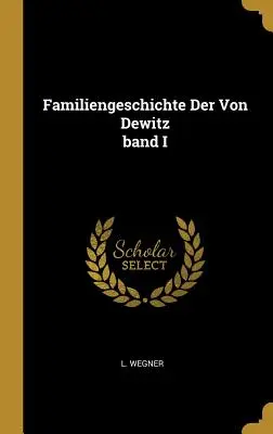 Historia rodziny von Dewitzów, zespół I