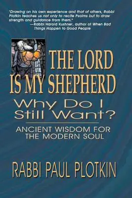 Pan jest moim pasterzem, dlaczego wciąż chcę? - The Lord Is My Shepherd, Why Do I Still Want?