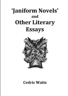 „Janiform Novels” i inne eseje literackie - 'Janiform Novels' and other Literary Essays