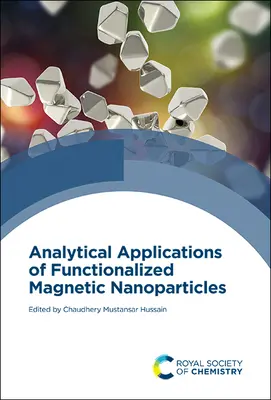 Analityczne zastosowania funkcjonalizowanych nanocząstek magnetycznych - Analytical Applications of Functionalized Magnetic Nanoparticles