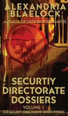 Akta Dyrekcji Bezpieczeństwa: Tom 1 - Security Directorate Dossiers: Volume 1