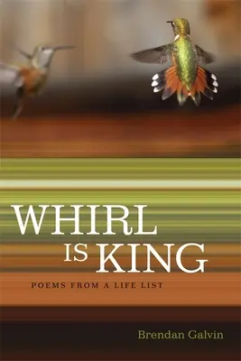 Whirl Is King: Wiersze z listy życia - Whirl Is King: Poems from a Life List