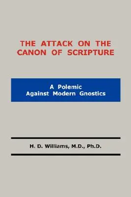 Atak na kanon Pisma Świętego - The Attack on the Canon of Scripture