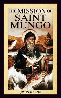 Misja Saint Mungo - The Mission of Saint Mungo