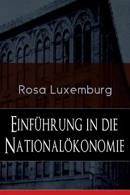 Wprowadzenie do gospodarki narodowej: Czym jest gospodarka narodowa? + Historia gospodarcza + Produkcja towarów + Praca najemna + Tendencje kapitalizmu - Einfhrung in die Nationalkonomie: Was ist Nationalkonomie? + Wirtschaftsgeschichtliches + Die Warenproduktion + Lohnarbeit + Die Tendenzen der kapi