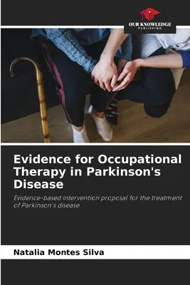 Dowody na terapię zajęciową w chorobie Parkinsona - Evidence for Occupational Therapy in Parkinson's Disease