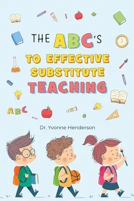 Abc skutecznego nauczania zastępczego - The Abc's to Effective Substitute Teaching