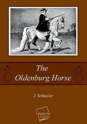 Koń oldenburski - The Oldenburg Horse