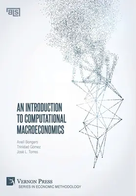 Wprowadzenie do makroekonomii obliczeniowej - An Introduction to Computational Macroeconomics