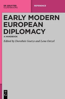 Wczesnonowożytna dyplomacja europejska: Podręcznik - Early Modern European Diplomacy: A Handbook