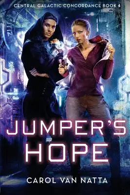 Nadzieja skoczka: Central Galactic Concordance Book 4 - Jumper's Hope: Central Galactic Concordance Book 4