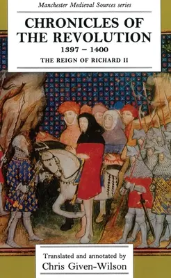 Kroniki rewolucji, 1397 1400: Panowanie Ryszarda II” - Chronicles of the Revolution, 1397 1400: The Reign of Richard II