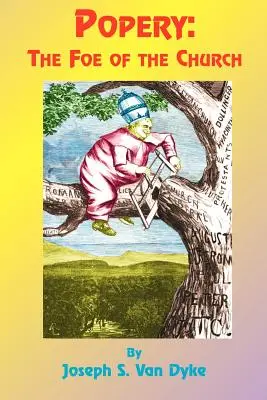 Poperia: Wróg Kościoła i Republiki - Popery: The Foe of the Church and of the Republic