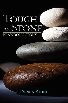 Twardy jak kamień: Historia Brandona . - Tough as Stone: Brandon's Story . . .