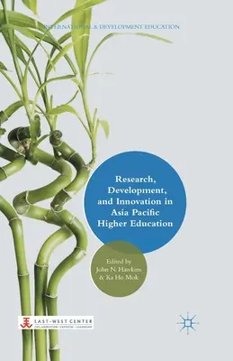 Badania, rozwój i innowacje w szkolnictwie wyższym Azji i Pacyfiku - Research, Development, and Innovation in Asia Pacific Higher Education