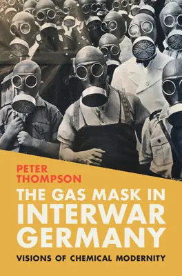 Maska przeciwgazowa w międzywojennych Niemczech - The Gas Mask in Interwar Germany