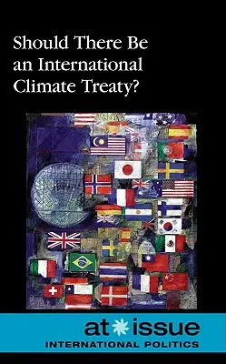 Czy powinien istnieć międzynarodowy traktat klimatyczny? - Should There Be an International Climate Treaty?