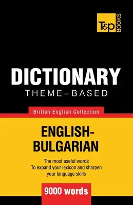 Słownik tematyczny angielsko-bułgarski - 9000 słów - Theme-based dictionary British English-Bulgarian - 9000 words