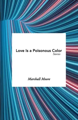 Miłość to trujący kolor - Love Is a Poisonous Color