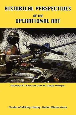 Historyczne perspektywy sztuki operacyjnej - Historical Perspectives of the Operational Art