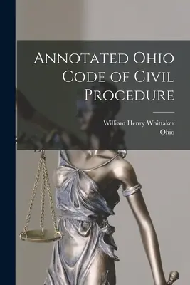 Opatrzony przypisami kodeks postępowania cywilnego stanu Ohio - Annotated Ohio Code of Civil Procedure