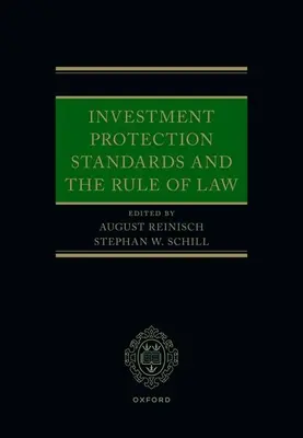 Standardy ochrony inwestycji i rządy prawa - Investment Protection Standards and the Rule of Law