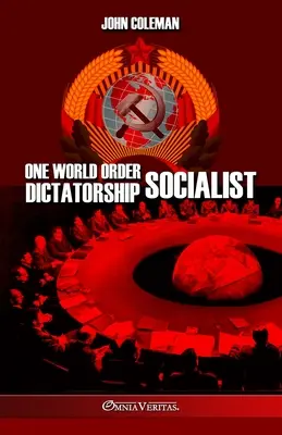 Socjalistyczna dyktatura Jednego Porządku Świata - One World Order Socialist Dictatorship