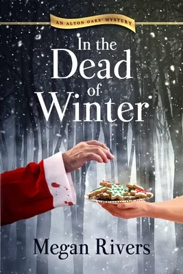 W środku zimy: Tajemnica Alton Oaks - In the Dead of Winter: An Alton Oaks Mystery