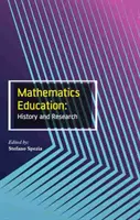 Edukacja matematyczna: Historia i badania - Mathematics Education: History and Research