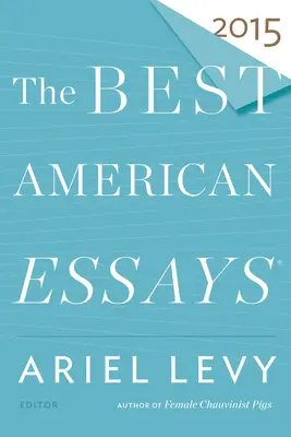 Najlepsze amerykańskie eseje 2015 - The Best American Essays 2015