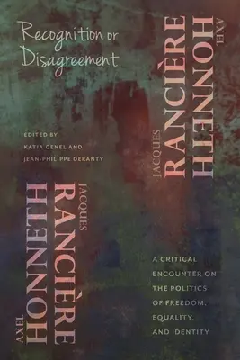 Uznanie czy niezgoda: Krytyczne spotkanie na temat polityki wolności, równości i tożsamości - Recognition or Disagreement: A Critical Encounter on the Politics of Freedom, Equality, and Identity