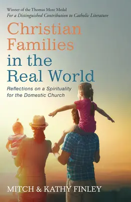 Chrześcijańskie rodziny w realnym świecie - Christian Families in the Real World