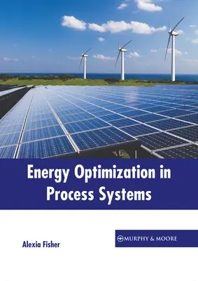 Optymalizacja energii w systemach procesowych - Energy Optimization in Process Systems