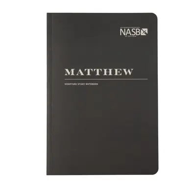 NASB Zeszyt do studiowania Pisma Świętego: Mateusz: NASB - NASB Scripture Study Notebook: Matthew: NASB