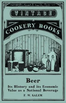 Piwo - jego historia i wartość ekonomiczna jako napoju narodowego - Beer - Its History and its Economic Value as a National Beverage