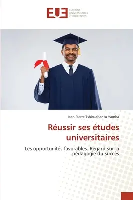 Russir ses tudes universitaires